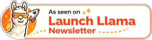 As seen on Launch Llama Newsletter